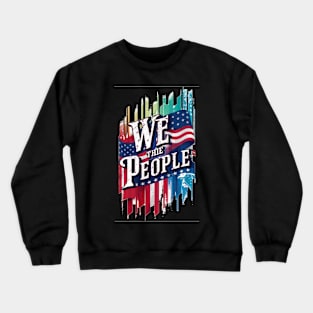 We The People Crewneck Sweatshirt